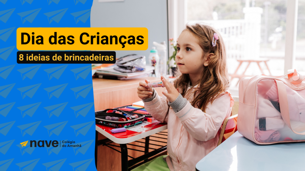 Conheça as melhores brincadeiras para o dia das crianças com a NAVE.