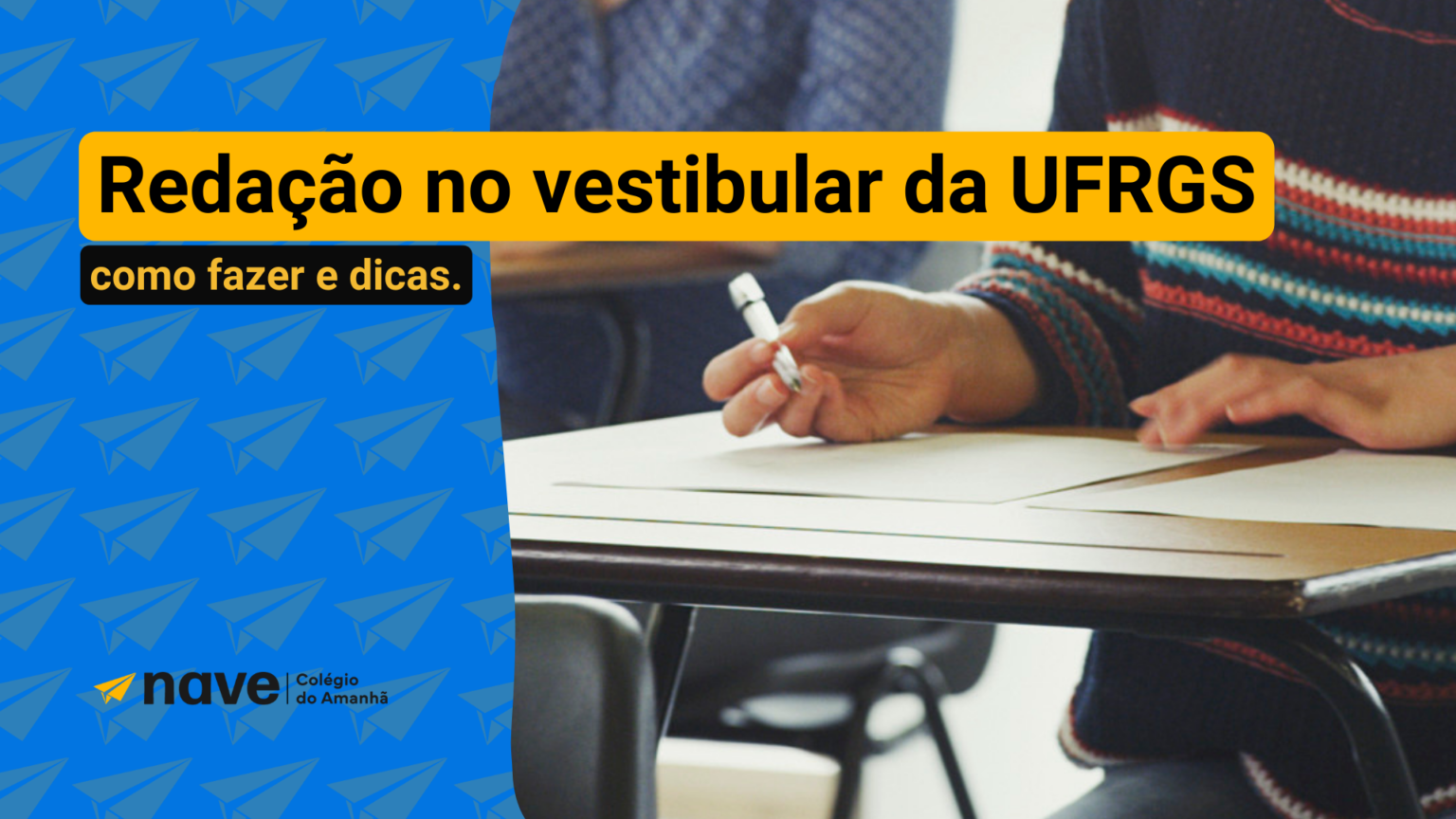 Como fazer uma redação no vestibular da UFRGS. [+ DICAS] - Nave