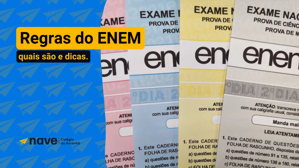 Saiba quais são as regras do enem com esse artigo exclusivo da Nave educacional.