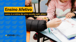 Entenda como funciona o ensino afetivo da escola Nave em Canoas.