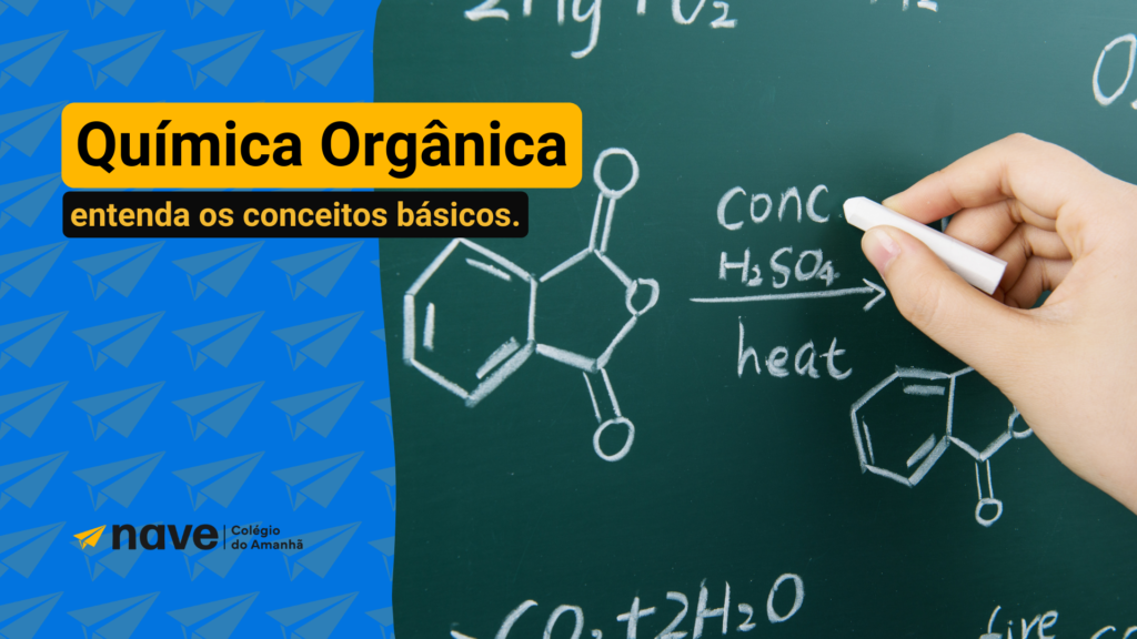 Entenda química orgânica com esse artigo da Nave Educacional.