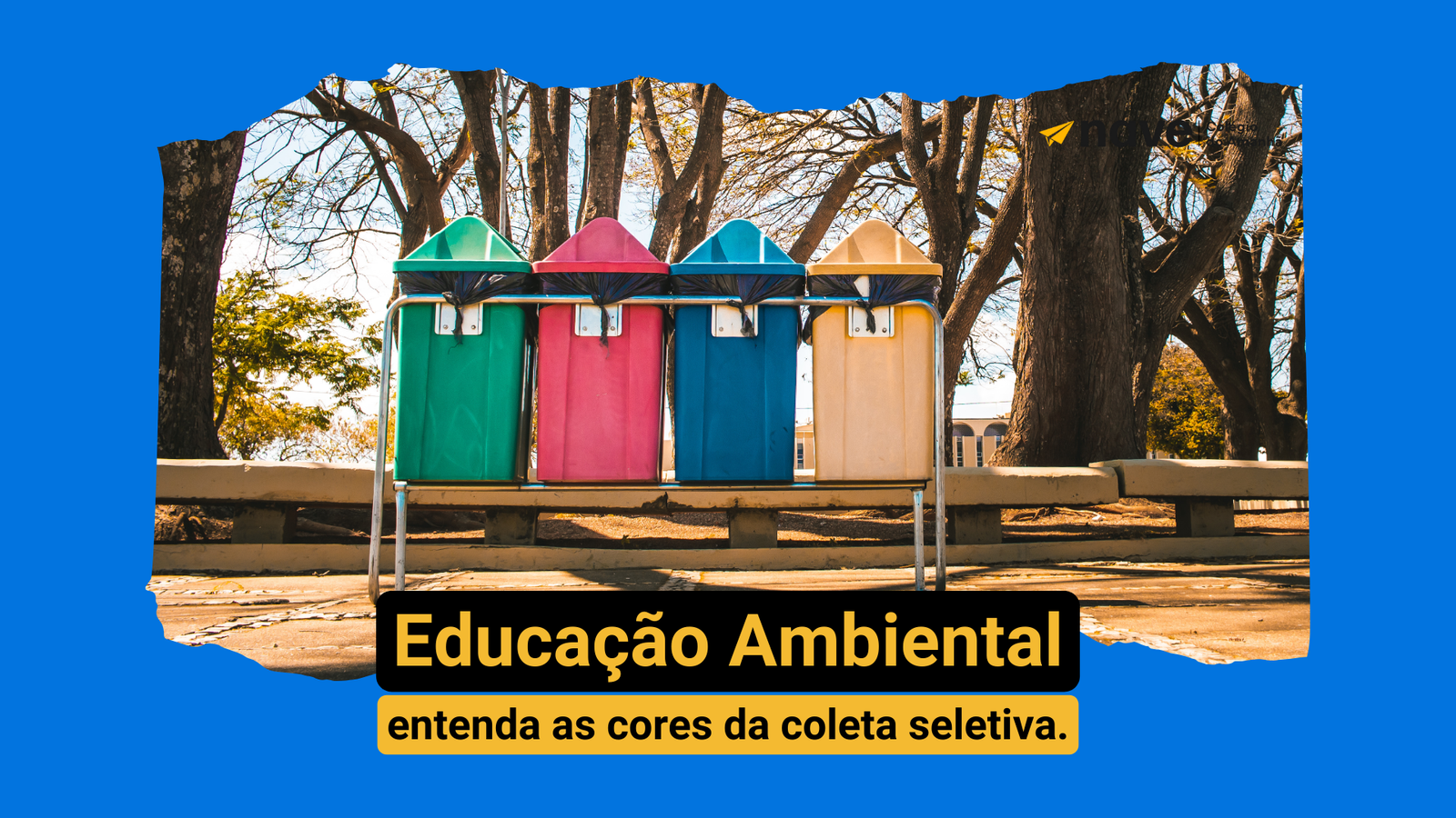 Veja mais sobre educação ambiental e coleta seletiva nesse artigo da NAVE.