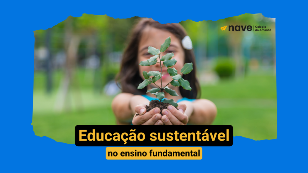 Importância da educação sustentável no ensino fundamental.