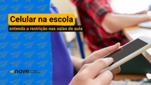 Uso do celular e a restrição nas escolas.