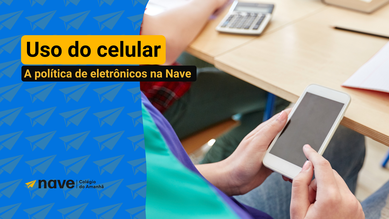 Proibição do celular na escola da nova política na Nave