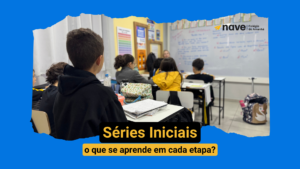 Veja como funciona as séries iniciais da Nave!