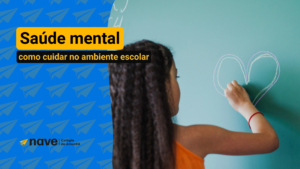 Veja como cuidar da saúde mental na escola