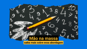 entenda mais sobre o conceito de mão na massa